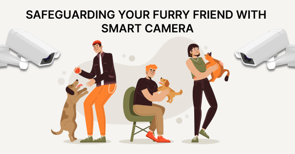 Safeguard Your Furry Friend with Smart Camera